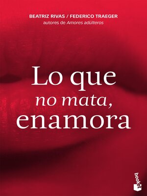 cover image of Lo que no mata, enamora